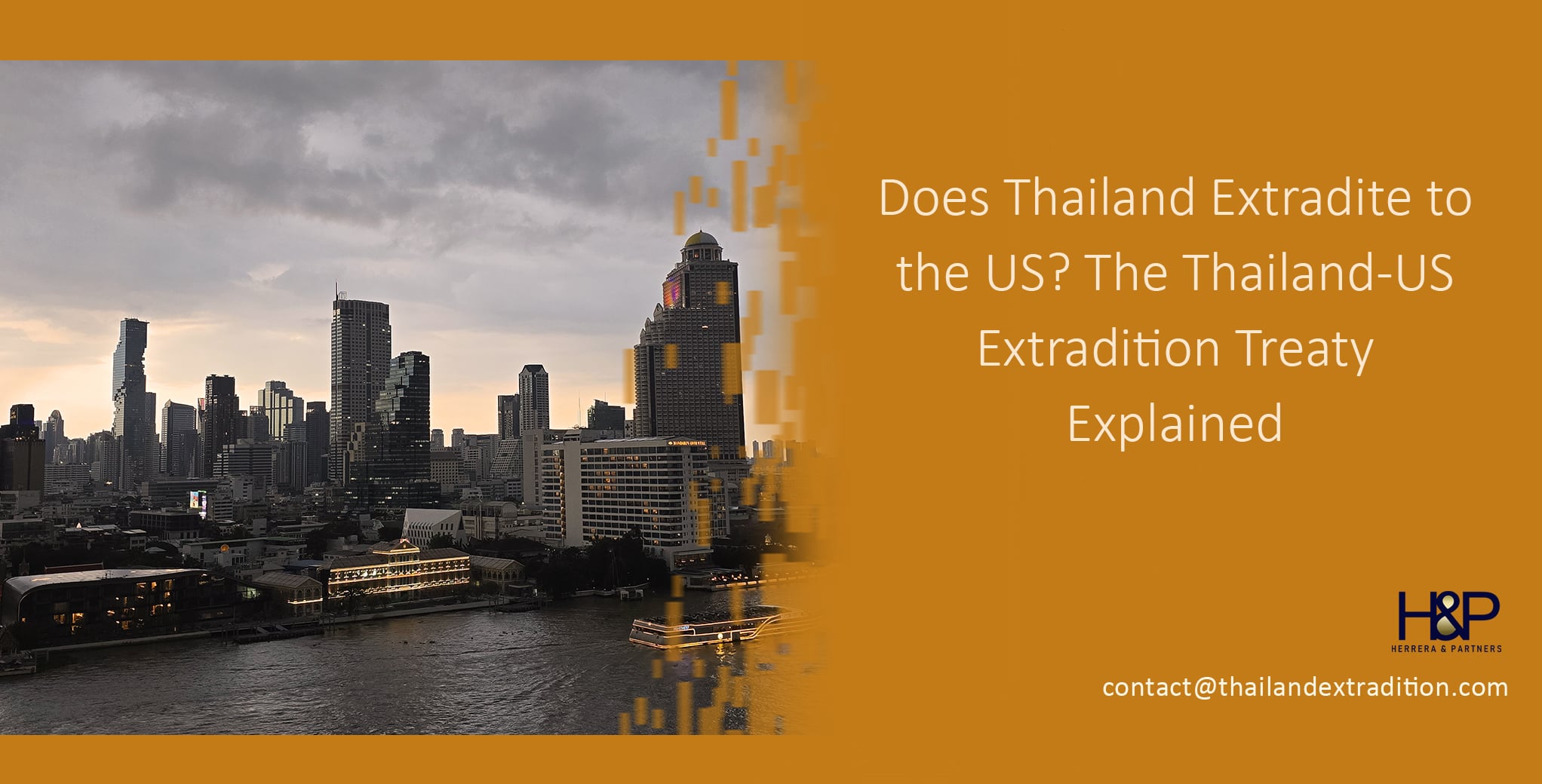 Does Thailand Extradite to the US The Thailand-US Extradition Treaty Explained H&P Extradition lawyers in Thailand