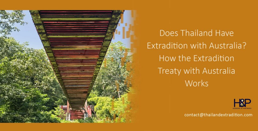 Does Thailand Have Extradition with Australia How the Extradition Treaty with Australia